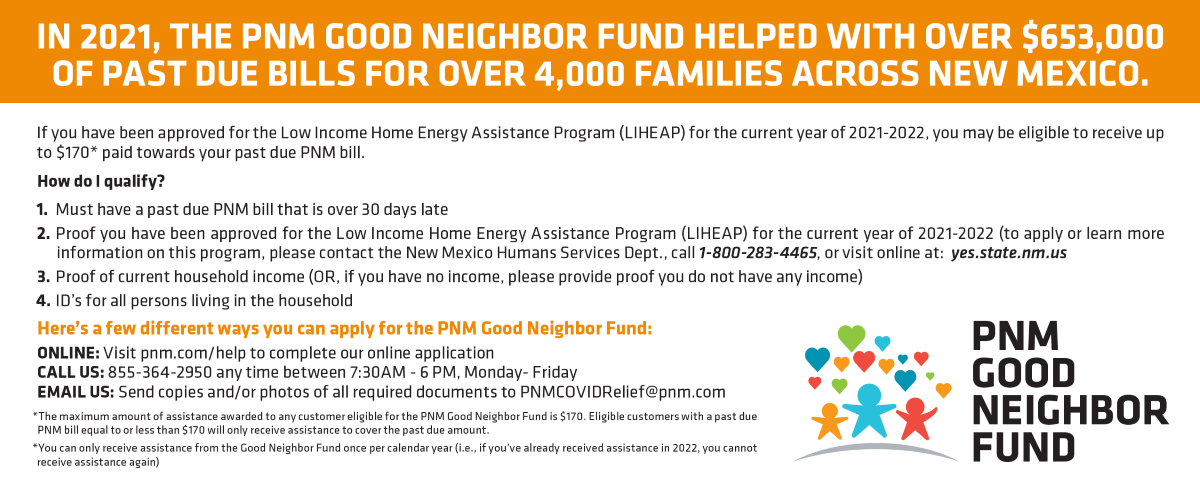 In 2021, the PNM Good Neighbor fund helped with over $653,000 of past due bills for over 4,000 families across New Mexico.